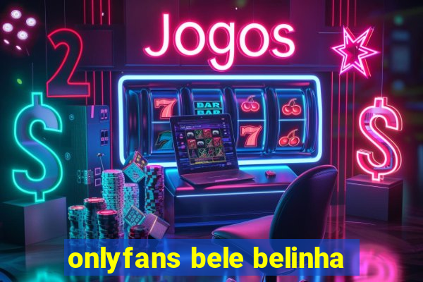 onlyfans bele belinha